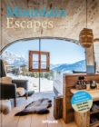 Image for Mountain Escapes : The Finest Hotels and Retreats from the Alps to the Andes