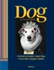 Image for Dog : Portraits of Eighty-Eight Dogs and One Little Naughty Rabbit