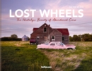 Image for Lost Wheels : The Nostalgic Beauty of Abandoned Cars