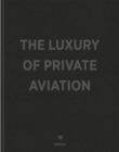 Image for The Luxury of Private Aviation