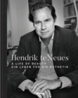 Image for Hendrik teNeues : A Life of Beauty