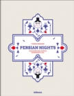 Image for Persian Nights : Amazing Boutique Hotels &amp; Guest Houses in Iran
