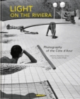 Image for Light on the Riviera  : photography of the Cãote d&#39;Azur