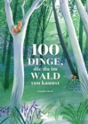 Image for 100 DINGE DIE DU IM WALD TUN KANNST