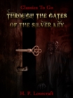Image for Through the Gates of the Silver Key