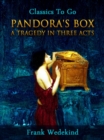 Image for Pandora&#39;s Box - A Tragedy in Three Acts