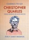 Image for Christopher Quarles: College Professor and Master Detective
