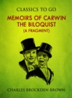 Image for Memoirs of Carwin the Biloquist (A Fragment)