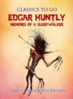 Image for Edgar Huntly; or, Memoirs of a Sleep-Walker