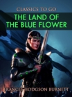 Image for Land of the Blue Flower