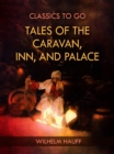 Image for Tales of the Caravan, Inn, and Palace