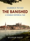 Image for Banished: A Swabian Historical Tale
