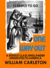 Image for One Way Out: A Middle-class New-Englander Emigrates to America