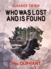 Image for Who was Lost and is Found
