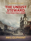 Image for Unjust Steward the Minister&#39;s Debt