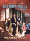 Image for Elster&#39;s Folly  A Novel
