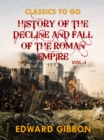 Image for History of The Decline and Fall of The Roman Empire  Vol I