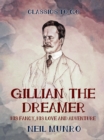 Image for Gillian the Dreamer  His Fancy, His Love and Adventure