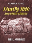 Image for Jaunty Jock, and other Stories