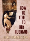 Image for How He Lied to Her Husband