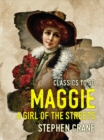 Image for Maggie A Girl of the Streets