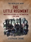 Image for Little Regiment and Other Episodes of the American Civil War