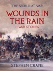 Image for Wounds in the Rain 11 War Stories