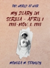 Image for My Diary in Serbia- April 1, 1915-Nov. 1, 1915