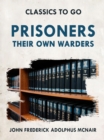 Image for Prisoners Their Own Warders