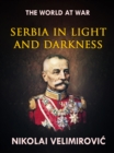 Image for Serbia in Light and Darkness