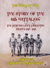 Image for Story of the 6th Battalion The Durham Light Infantry France 1915-1918
