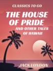 Image for House of Pride and Other Tales of Hawaii