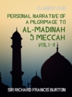 Image for Personal Narrative of a Pilgrimage to Al-Madinah &amp; Meccah Vol I &amp; Vol II
