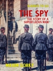 Image for Spy The Story of a Superfluous Man