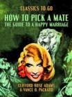 Image for How to Pick a Mate, The Guide to a Happy Marriage
