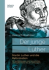 Image for Der junge Luther. Martin Luther und die Reformation