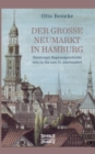 Image for Der grosse Neumarkt in Hamburg : Hamburger Regionalgeschichte vom 14. bis zum 19. Jahrhundert