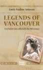 Image for Legends of Vancouver : First Nation Tales collected in the 19th Century