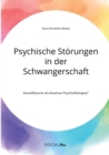 Image for Psychische Stoerungen in der Schwangerschaft. Kunsttheorie als kreative Psychotherapie?