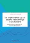 Image for Die verpflichtende kapitalbasierte Altersvorsorge in Deutschland. Gestaltung von Vertriebskanalen und finanzielle Allgemeinbildung