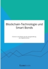 Image for Blockchain-Technologie und Smart Bonds. Chancen und Risiken bei der Neugestaltung des Kapitalmarktes