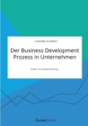 Image for Der Business Development Prozess in Unternehmen. Aufbau und Implementierung
