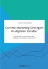 Image for Content-Marketing-Strategien im digitalen Zeitalter. Wie koennen Unternehmen ihre Markenkommunikation optimieren?