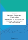 Image for Weniger Stress am Arbeitsplatz. PERMA-Lead als Instrument zur Entfaltung organisationaler High Performance