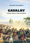 Image for Cavalry : A Global History of Horse Soldiers