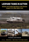 Image for Leopard Tanks in Action : History, Variants and Combat Operations of the German Leopard 1 &amp; 2 Main Battle Tanks