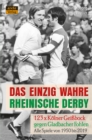 Image for Das einzig wahre Rheinische Derby