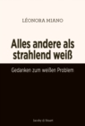 Image for Alles andere als strahlend wei : Gedanken zum weien Problem: Gedanken zum weien Problem