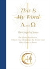 Image for This Is My Word, Alpha and Omega