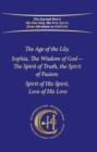 Image for The Age of the Lily Sophia, the Wisdom of God
